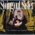 Swing Out Sister - It's Better To Travel / RTB Swing Out Sister - It's Better To Travel / RTB